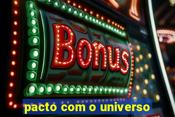 pacto com o universo